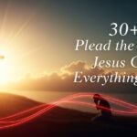 plead the blood of jesus over everything prayer