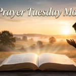 prayer tuesday morning