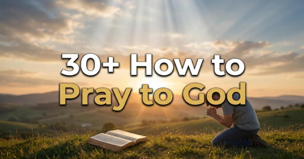 30+ How to Pray to God