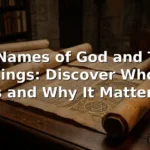 100 Names of God and Their Meanings: Discover Who God Is and Why It Matters